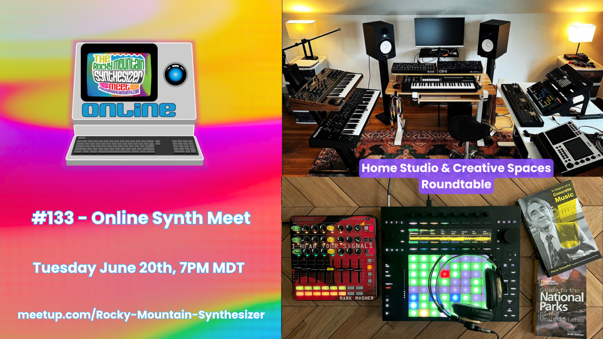 RMSM #133 Online Meetup – Home Studio & Creative Spaces Roundtable – Jun 20th, 7pm MDT
