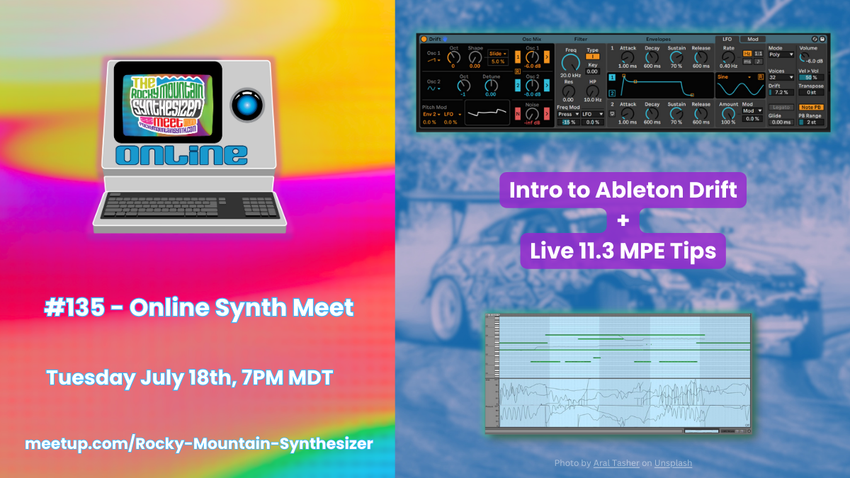 RMSM #135 Online Meetup: Intro to Ableton Drift + Live 11.3 MPE Tips – Tuesday Jul 18th, 7pm MDT + Pics and Video from Petting Zoo / Gear Swap