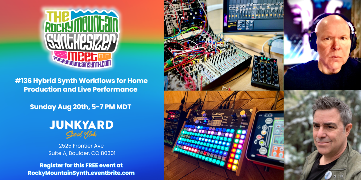 RMSM #136 – Hybrid Synth Workflows for Home Production and Live Performance – Sunday Aug 20th, 5-7 PM MDT at the Junkyard Social Club in Boulder
