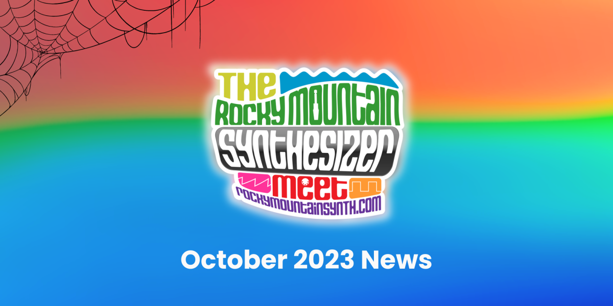Rocky Mountain Synthesizer Meet October 2023 News