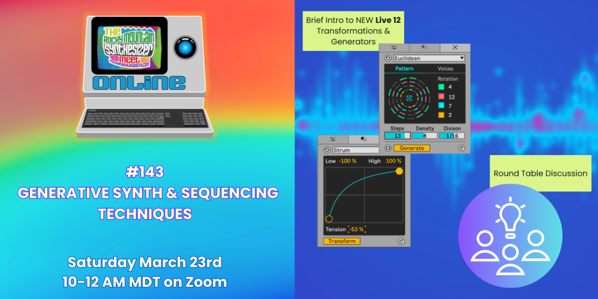 #143 – GENERATIVE SYNTH & SEQUENCING TECHNIQUES – Saturday March 23rd at 10 AM Mountain