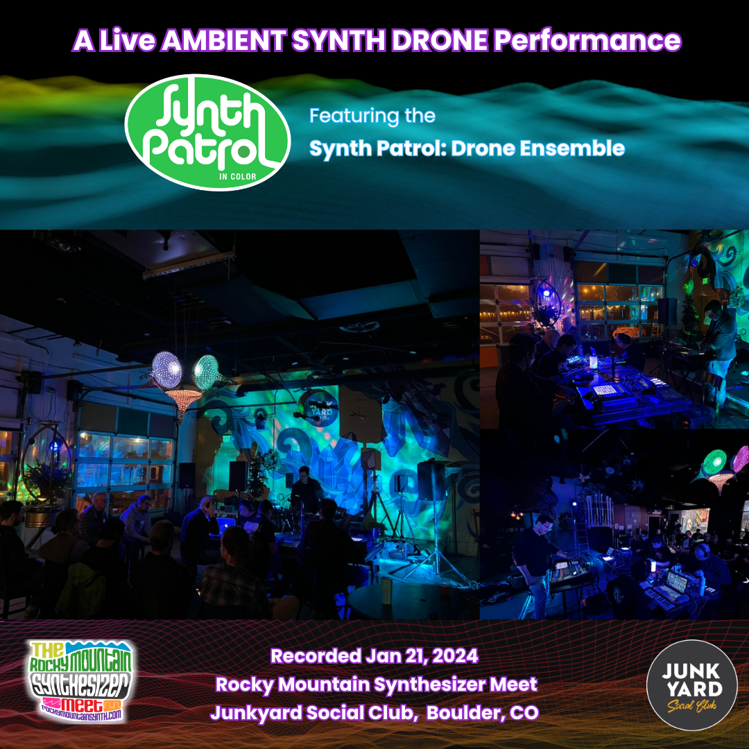 Video and Audio Replay from Jan 21, 2024 Synth Patrol: Drone Ensemble Concert at the Junkyard Social Club